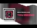 Teu Reino DVD Gratidão