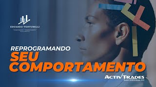 Reprogramando seu comportamento #swingtrade #investimentos