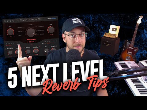 5 REVERB Tips That Will Elevate Your Mixes