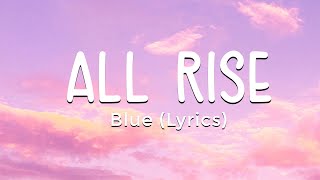 Download lagu Blue - All Rise (Lyrics) mp3 Download lagu Blue - All Rise (Lyrics) mp3