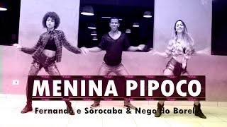 Menina Pipoco - Fernando e Sorocaba &amp; Nego do Borel - Coreografia | KDence