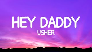 Usher - Hey Daddy (Lyrics) Daddy&#39;s Home