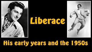Liberace - his early years and the 1950's (HD)