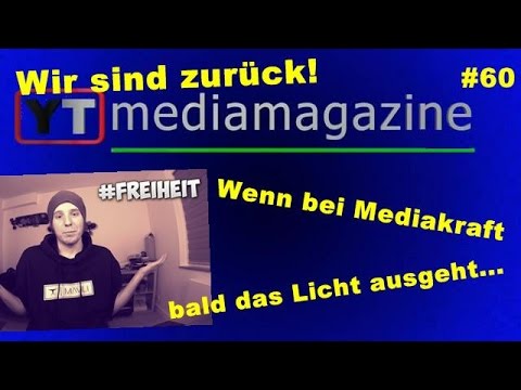 Youtubemediamagazine #60: Wir sind zurück: Wenn bei Mediakraft bald das Licht ausgeht