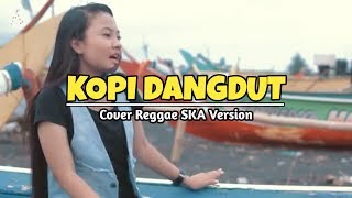Download lagu KOPI DANGDUT - COVER REGGAE SKA VERSION - Jovita Aurel mp3 Download lagu KOPI DANGDUT - COVER REGGAE SKA VERSION - Jovita Aurel mp3