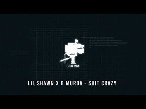 Lil Shawn x RLSG B Murda - Shit Craxy