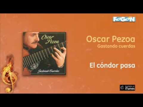 Oscar Pezoa / Gastando cuerdas - El cóndor pasa