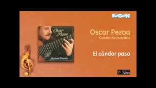 Oscar Pezoa / Gastando cuerdas - El cóndor pasa