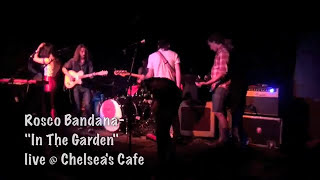 Rosco Bandana- "In The Garden"  Live @ Chelsea's (HD Audio)