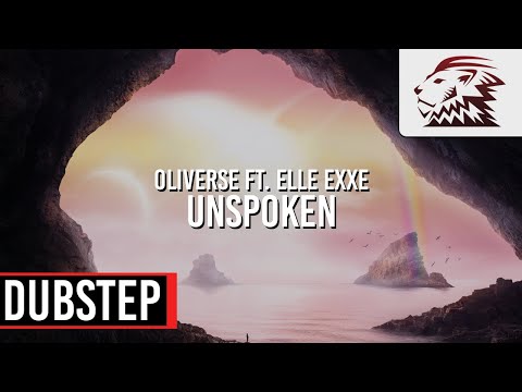 Oliverse ft. Elle Exxe - Unspoken [Dubstep]