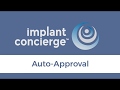 Implant Concierge's New "Auto-Approval"