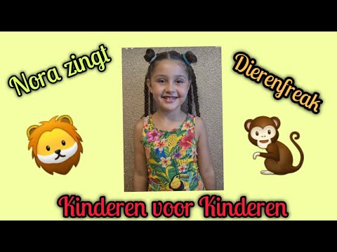 Nora zingt 🦁 #Dierenfreak# 🐵 Kinderen voor Kinderen