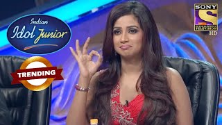 Shreya Ghoshal को इस Singer ने किया Impress अपना ही गाना सुनाकर | Indian Idol Junior | Trending video
