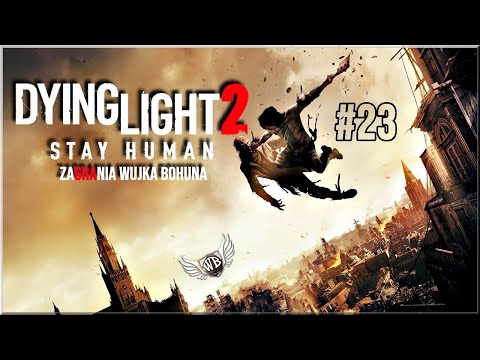 Dying Light 2 - #23 "Nowa nadzieja"
