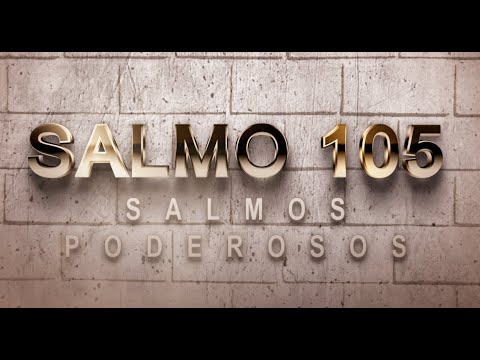 PSALM 105 OF THE CATHOLIC BIBLE - GOD'S PROMISE TO HIS PEOPLE IS WEALTH AND THEIR SAFEGUARD