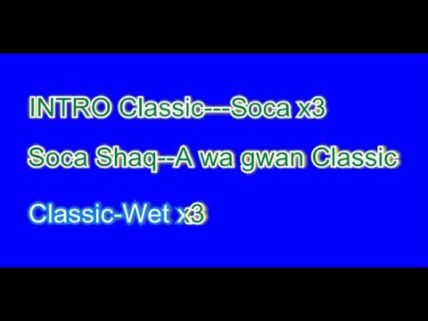 Classic Feat. SocaShaq - Soaking and Wet Remix " 2016 Afrosoca" (Toca Riddim)