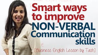 Smart ways to improve your Non-Verbal communications skills ( Business English Lesson)