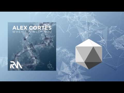 Alex Cortes - When I'm With You (Original Mix)