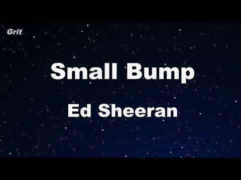 Small Bump - Ed Sheeran Karaoke 【No Guide Melody】 Instrumental