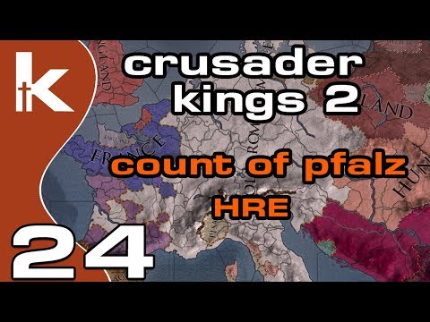 Crusader Kings 2 Count of Pfalz - Ep 24 | Let's Play Ck2 in the Holy Roman Empire