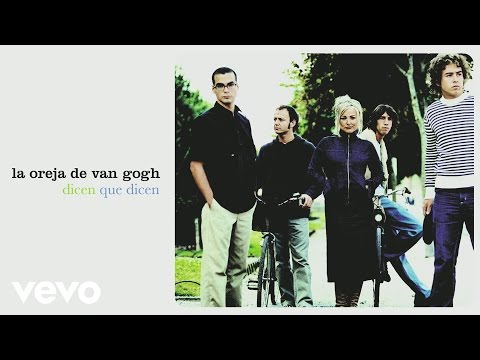 La Oreja de Van Gogh - Dicen Que Dicen (Audio)