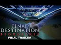 Final Destination Bloodlines Final Trailer