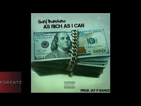 Gary Bandana - As Rich As I Can [Prod. By Jay GP Bangz] [New 2017]
