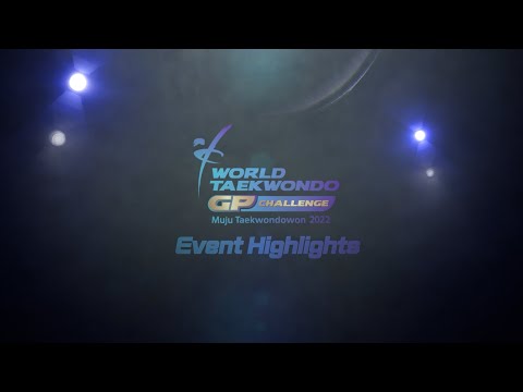 Единоборства Event Highlights | Muju Taekwondowon 2022 World Taekwondo Grand Prix Challenge