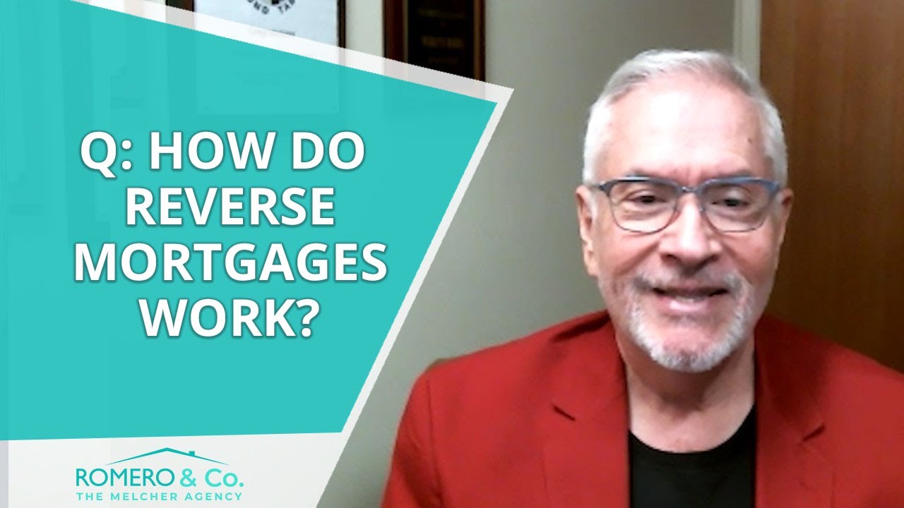 Q: What’s a Reverse Mortgage?