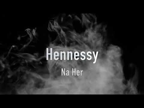 hennessy: free style flow by Na Her
