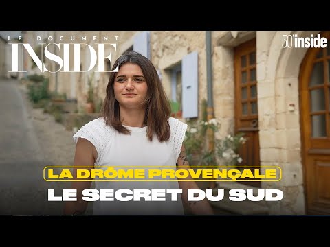 Drôme Provençale, le secret bien gardé du Sud | 50'Inside | Le Document