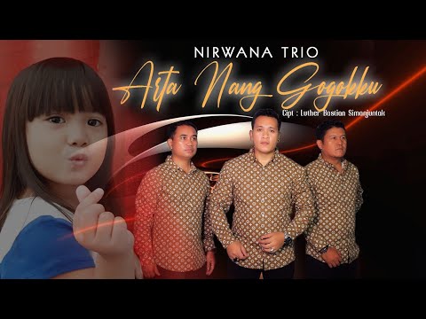 NIRWANA TRIO - ARTA NANG GOGOKKU ( OFFICIAL VIDEO LYRICS )