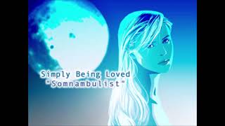 Simply Being Loved &quot;Somnambulist&quot; (Vinyl Version) / BT