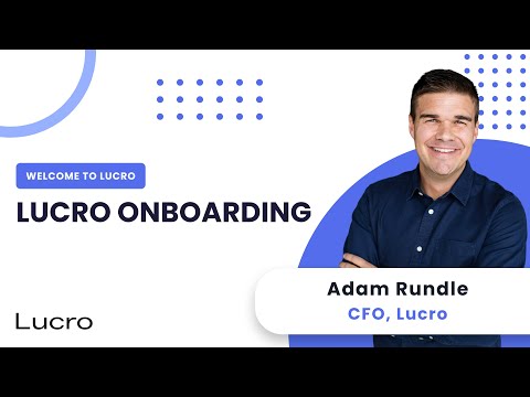 Lucro Onboarding - What to Expect
