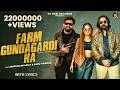 Farm Gundagardi Ka With Lyrics Masoom Sharma Kay D Vaishali Chaudhary Ashu Twinkle