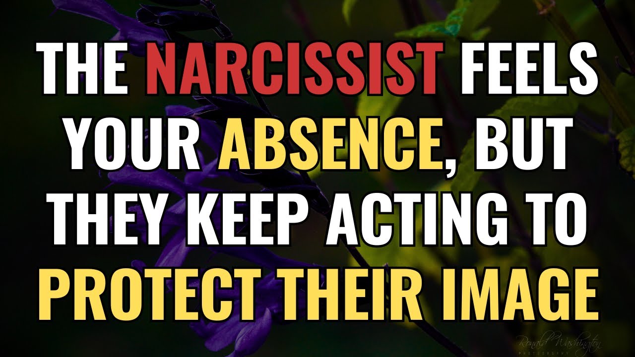 The Narcissist Feels Your Absence, but They Keep Acting to Protect Their Image | NPD | Narcissism