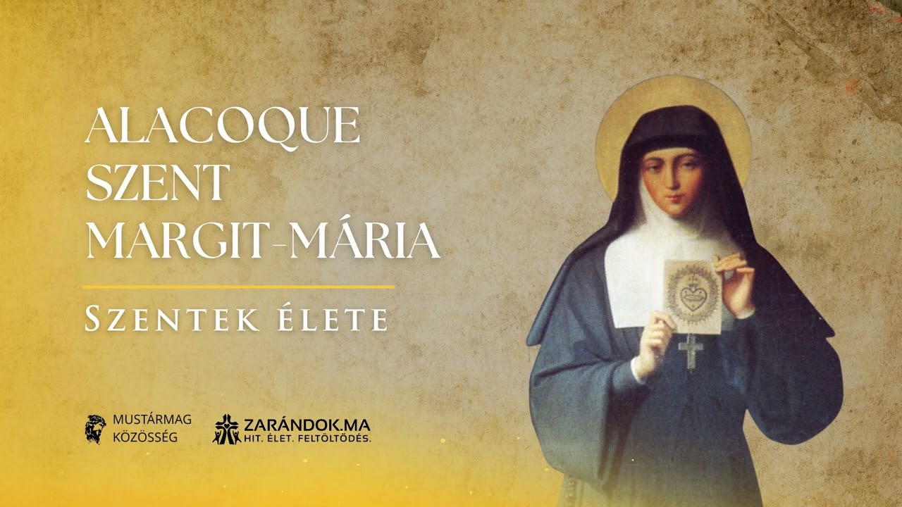 Alacoque Szent Margit-Mária és Jézus Szent Szíve – Szentek élete