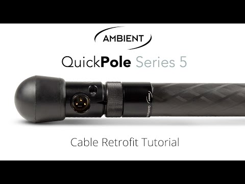 Ambient QuickPole Series 5 - Cable Retrofit Tutorial