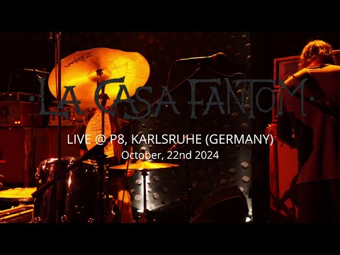 2024-10-22 - La Casa Fantom (Live @ P8, Karlsruhe)