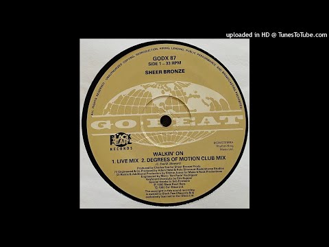 Sheer Bronze | Walkin' On (Degrees Of Motion Club Mix)