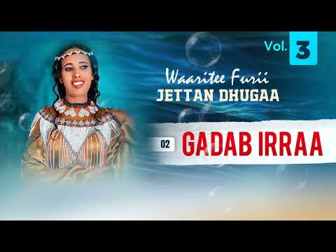 WAARITEE FURII #GADABIRRAA# New Oromo music Album 2024