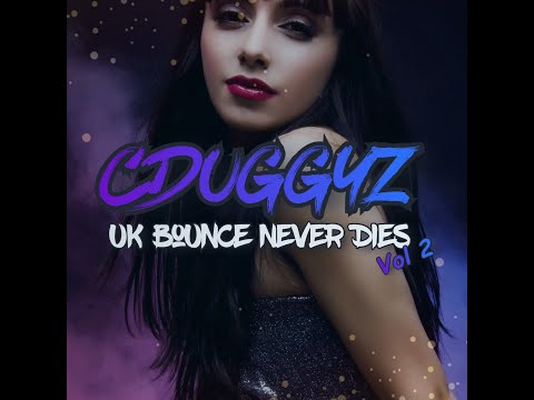 CDuggyz  - UK Bounce Never Dies Vol 2