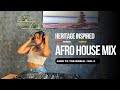 Heritage Afro House Mix Afro To The World Vol 5 Ft MbaliMalimela