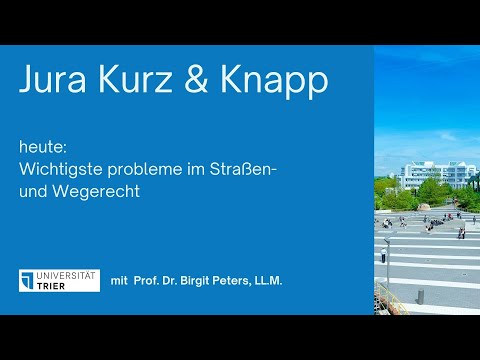 Jura Kurz & Knapp - Straßen und Wegerecht