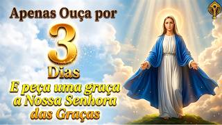 ✨ Apenas Ouça por 3 Dias e Peça uma Graça a Nossa Senhora das Graças - Reze Comigo