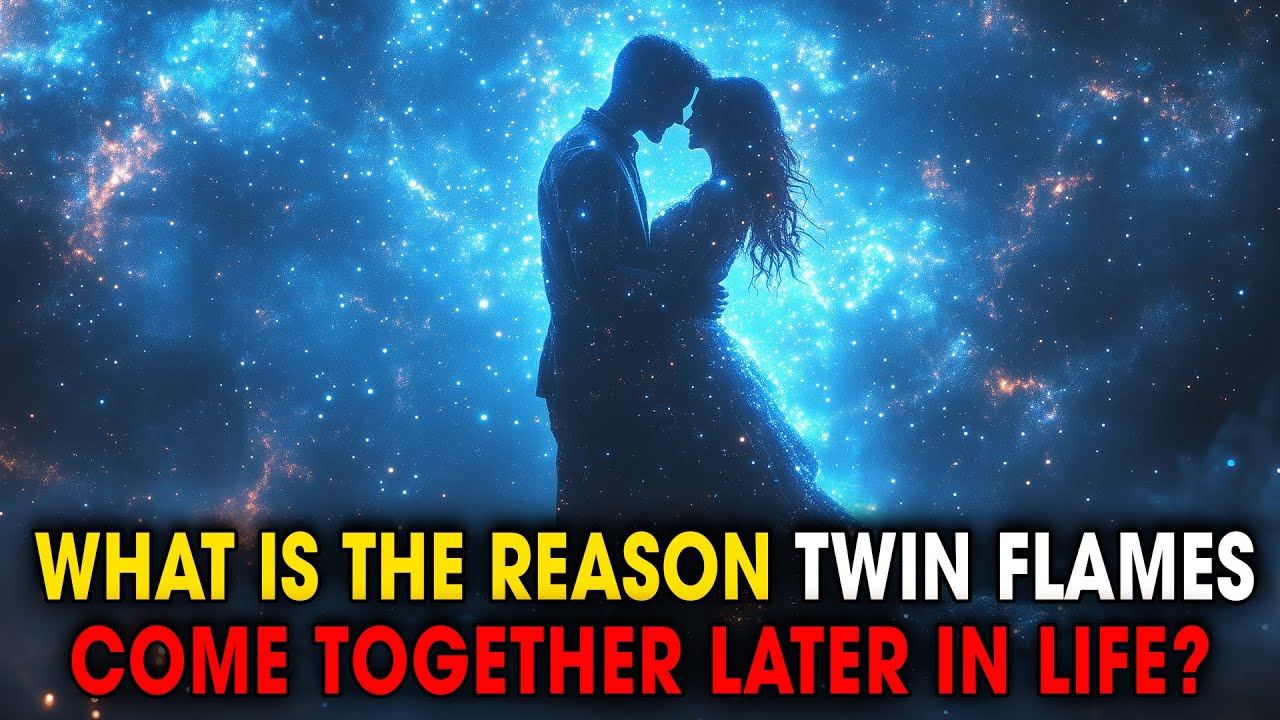 Why Do Twin Flames Meet LATER in Life? It’s Not What You EXPECT! | Spiritual Universe