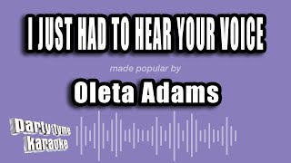 Oleta Adams - I Just Had To Hear Your Voice (Karaoke Version)