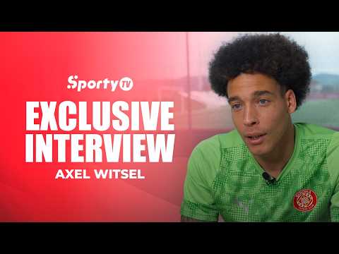 Exclusive interview with Axel Witsel | Girona and former BVB Player | SportyTV