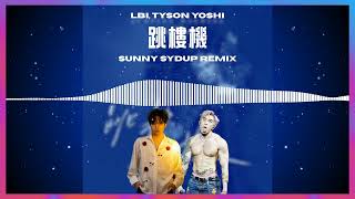 Download lagu LBI - Jumping Machine 跳楼机 (with Tyson Yoshi) (Sunny Sydup Remix) mp3 Download lagu LBI - Jumping Machine 跳楼机 (with Tyson Yoshi) (Sunny Sydup Remix) mp3