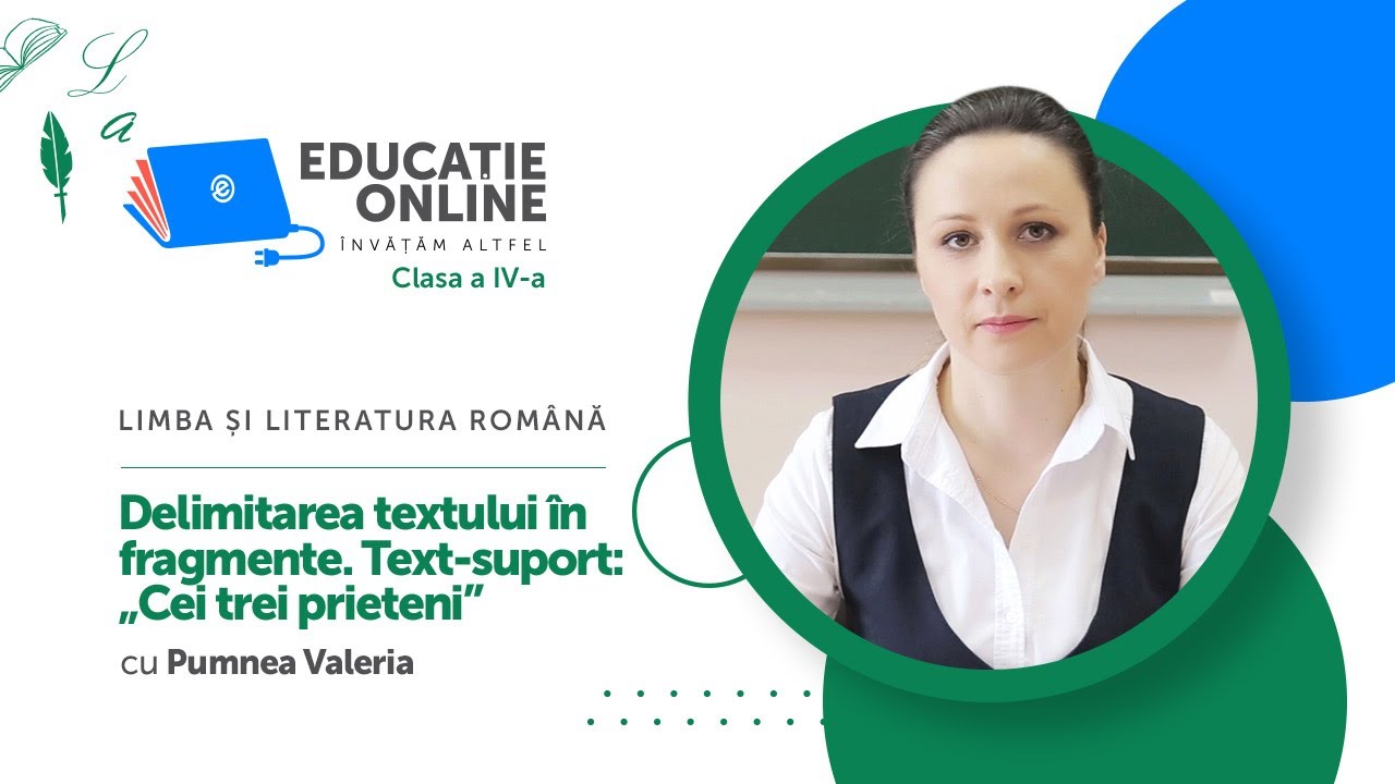 Limba ?i literatura român?, Clasa a IV-a, Delimitarea textului în fragmente...